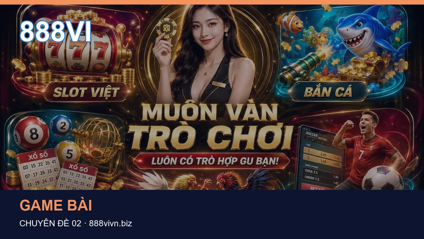 Casino trực tuyến: những thuật ngữ cần hiểu khi tra cứu 888VI