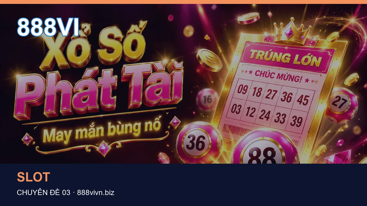 Slot: những thuật ngữ cần hiểu khi tra cứu 888VI